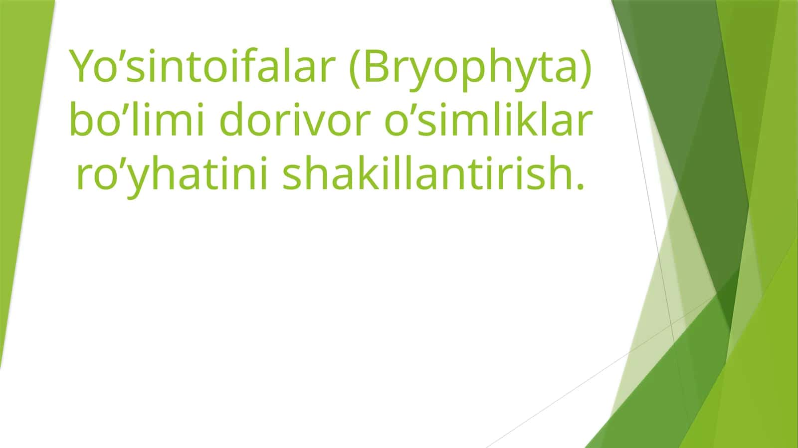 Yo’sintoifalar (Bryophyta) bo’limi dorivor o’simliklar ro’yhatini shakillantirish 1