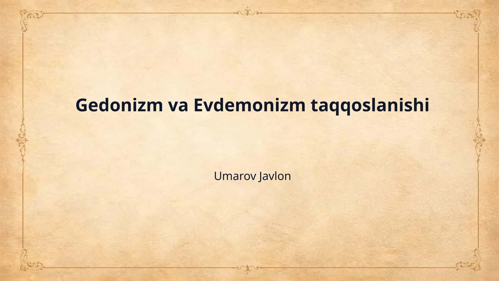 Gedonizm va Evdemonizm taqqoslanishi 1