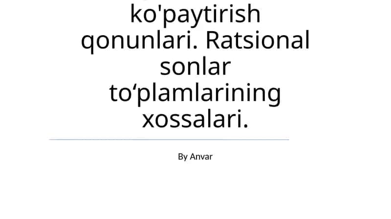 Qo'shish va ko'paytirish qonunlari 1