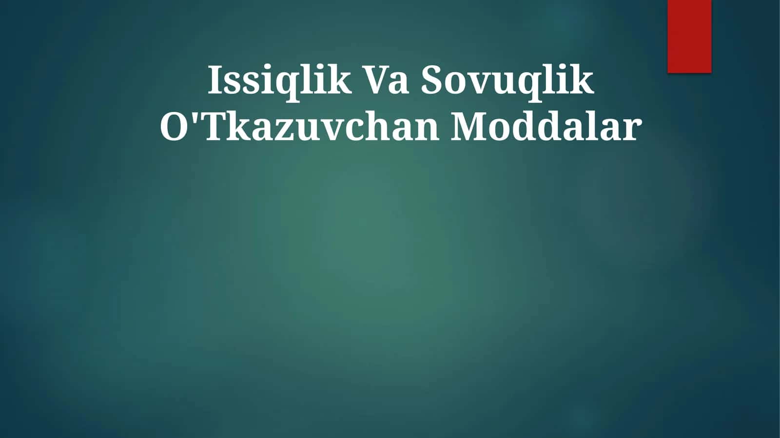 Issiqlik Va Sovuqlik O'Tkazuvchan Moddalar 1