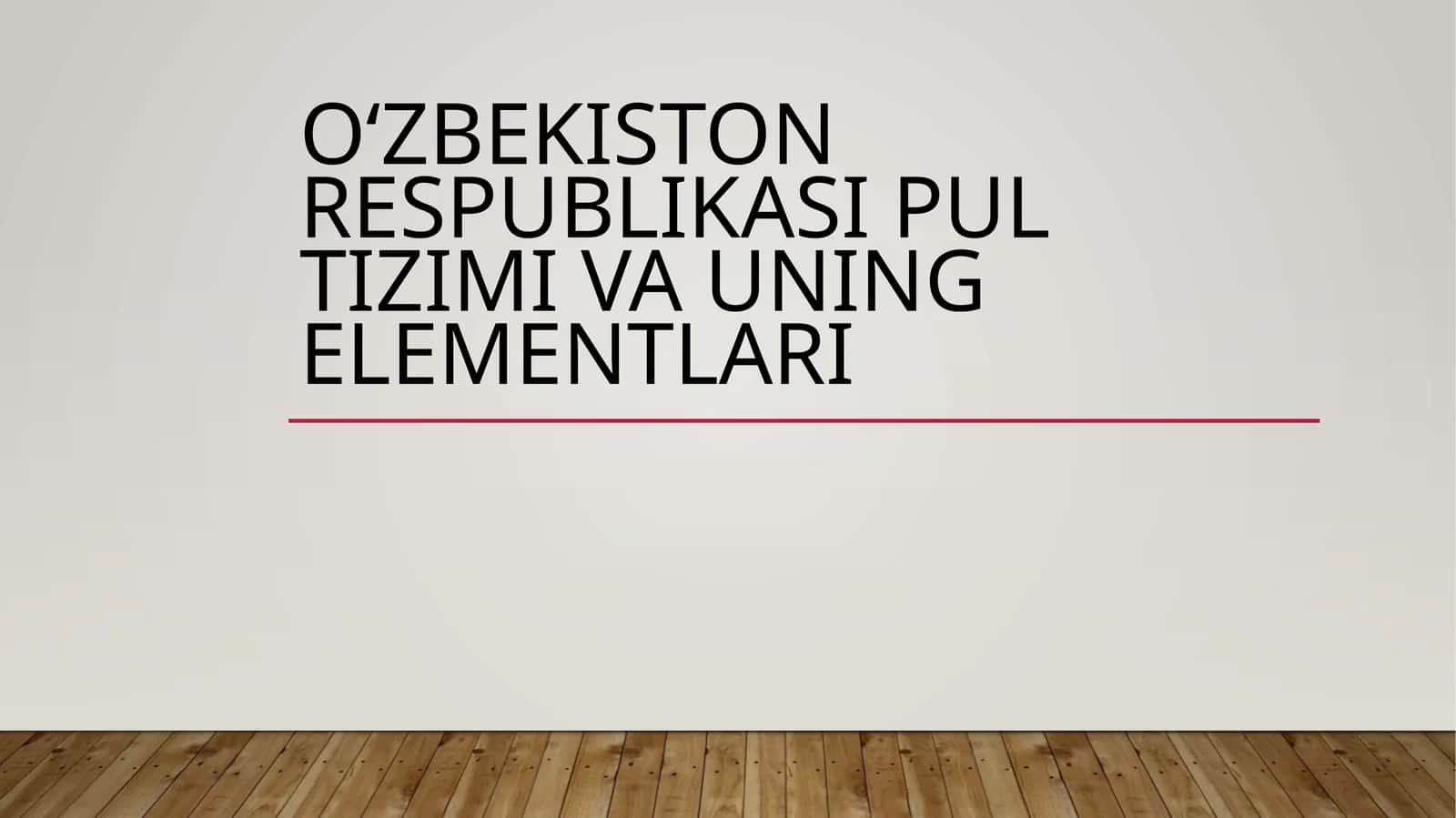 Oʻzbekiston Respublikasi pul tizimi va uning elementlari 1