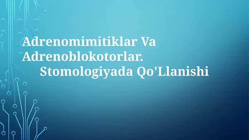 Adrenomimetika va adrenoblokatorlar 1