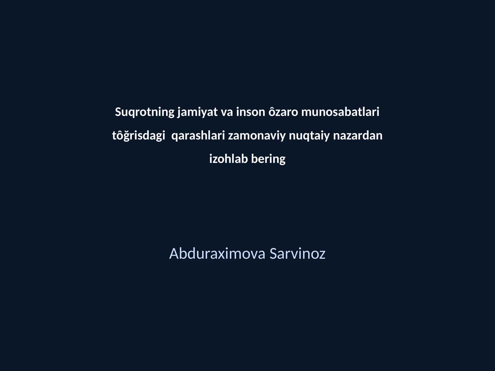 Suqrotning jamiyat va inson ôzaro munosabatlari 1