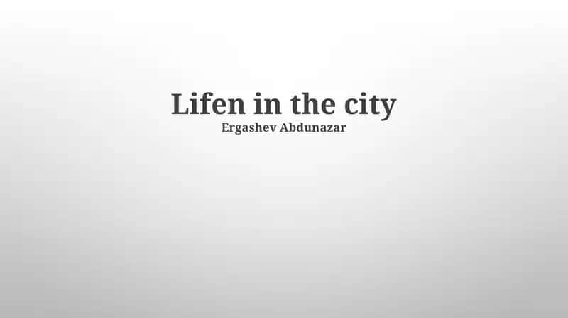 Lifen in the city 1
