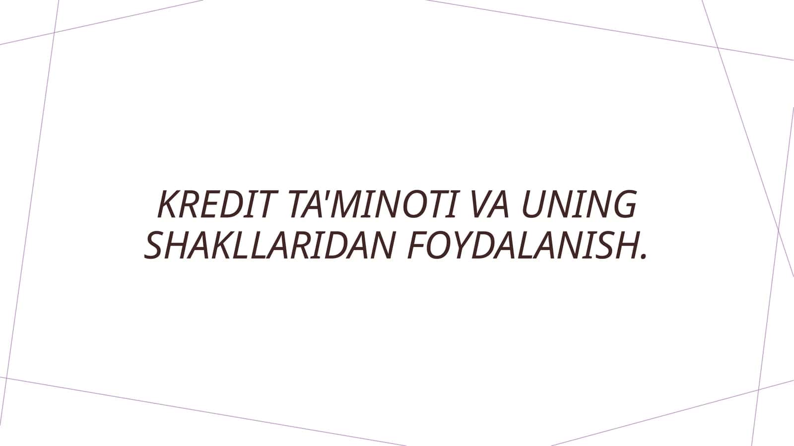 Kredit ta'minoti va uning shakllaridan foydalanish 1
