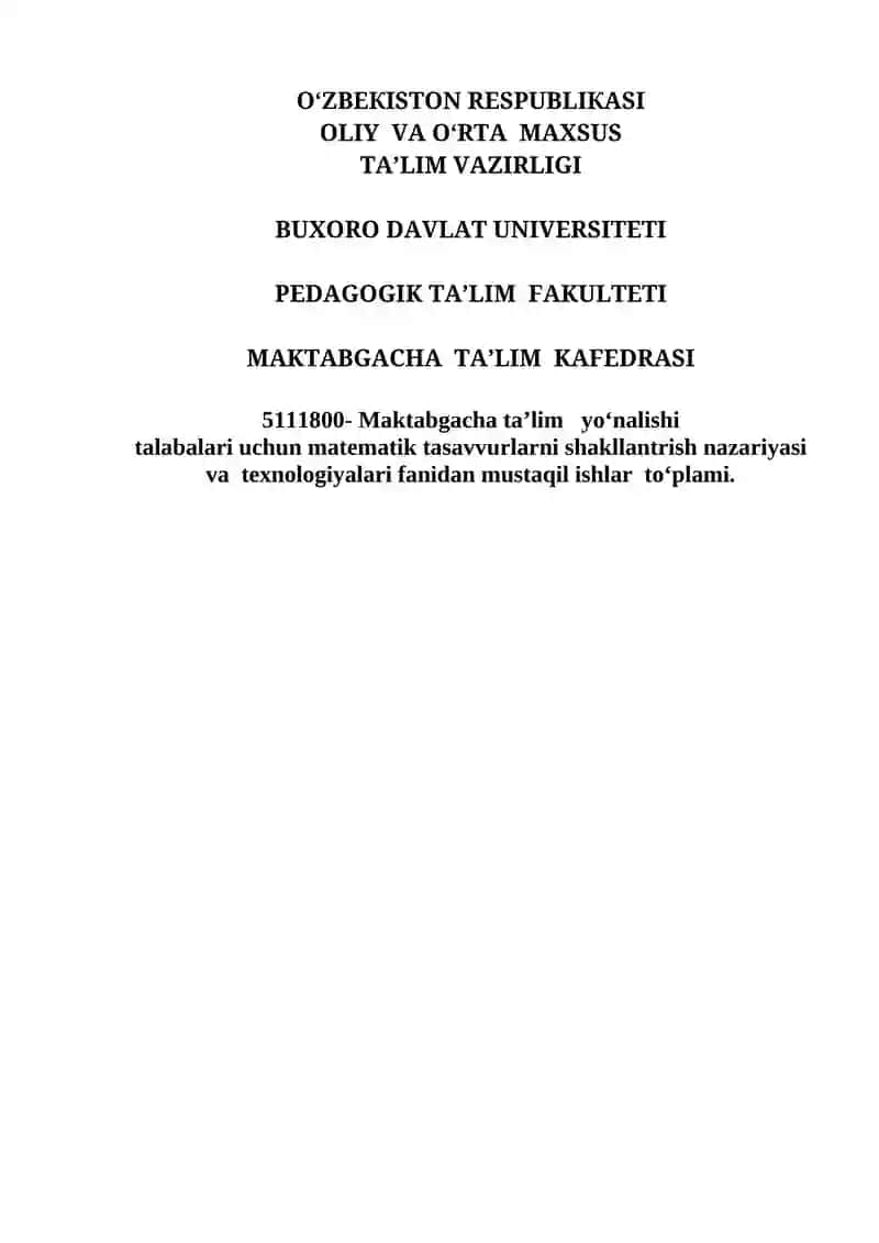 "Matematik tasavvurlarni shakllantirish nazariyasi va texnologiyalari fanidan mustaqil ishlar toʻplami"