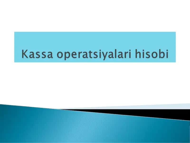 Kassa operatsiyalarini tashkil qilish 1