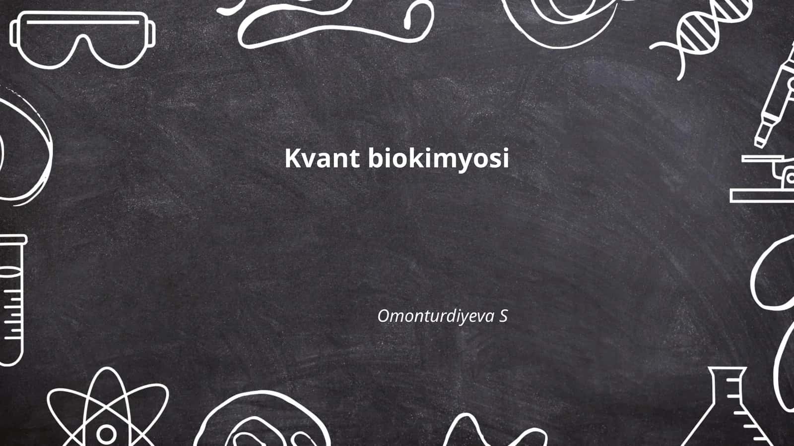 Kvant biokimyosi 1