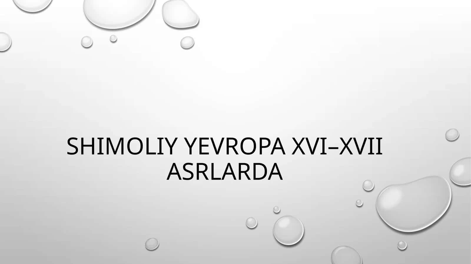 ShimoliyYevropa XVI–XVII asrlarda 1