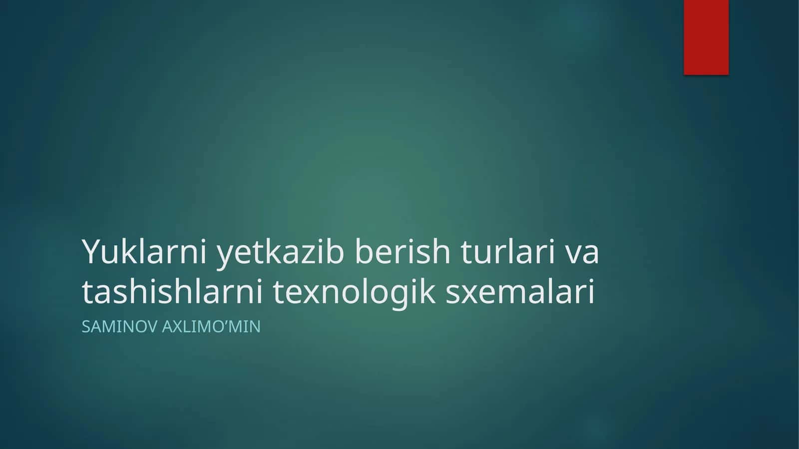 Yuklarni yetkazib berish turlari va tashishlarnitexnologiksxemalari 1