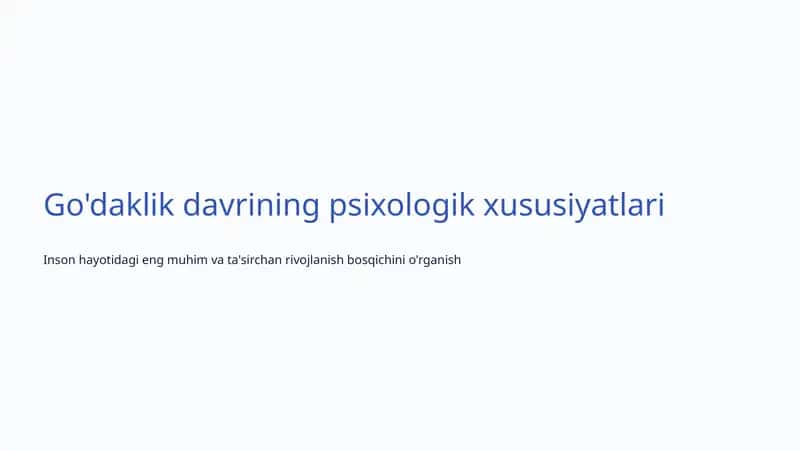 Go'daklik davrining psixologik xususiyatlari 1