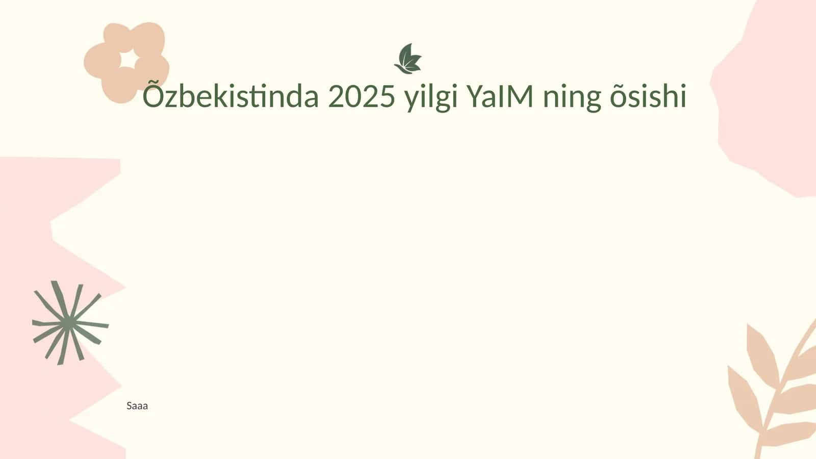 2025 yilgi YaIM ning õsishi 1