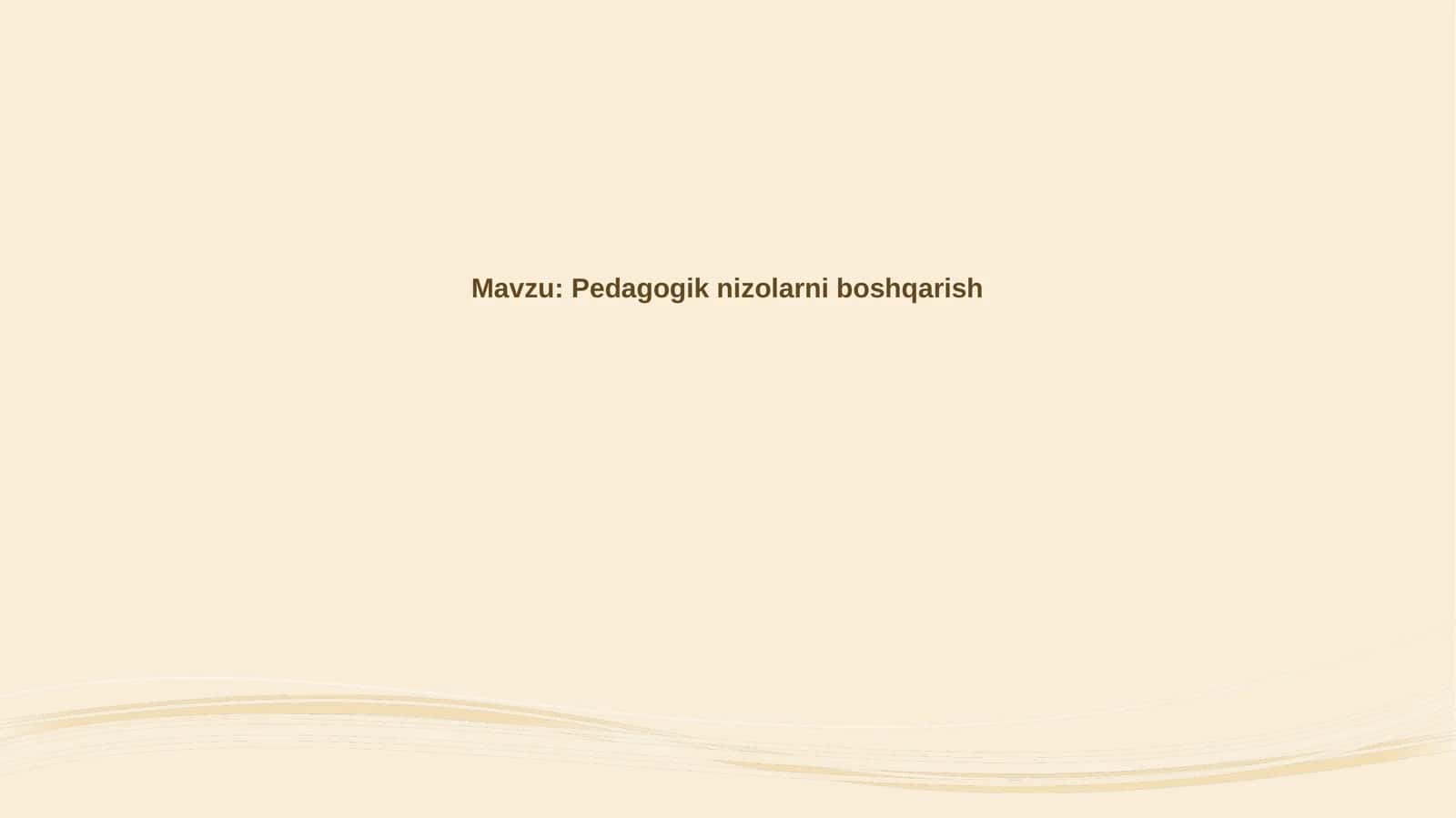Mojarolarni boshqarish pedagogikasi 1