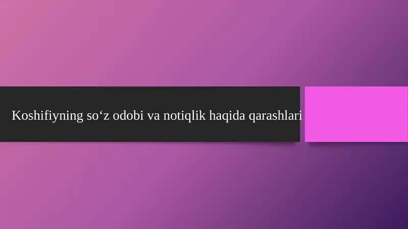 Koshifiyning soʻz o‘tish va nutqning ta'siri 1