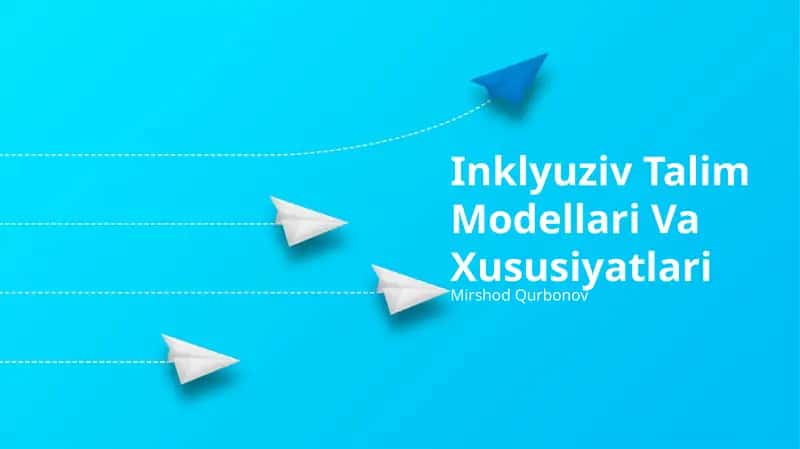 Inklyuziv Talim Modellari Va Xususiyatlari 1