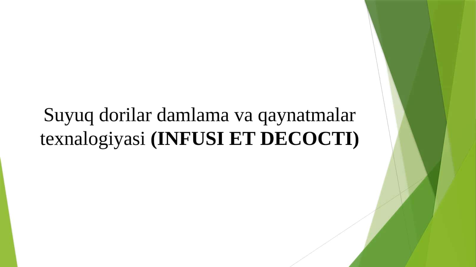 Suyuq dorilar damlama va qaynatmalar texnalogiyasi (INFUSI ET DECOCTI) 1