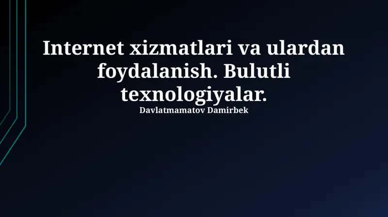 Internet xizmatlari va ulardan foydalanish 1