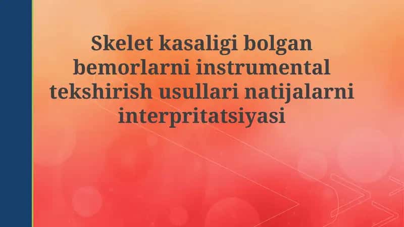 Skelet kasalliklarini instrumental tekshirish usullari 1