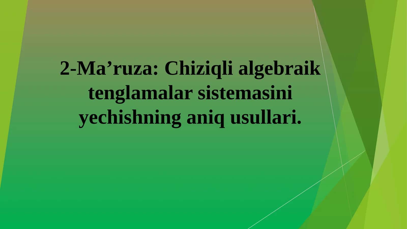 Chiziqli algebraik tenglamalar sistemasini yechishning aniq usullari 1