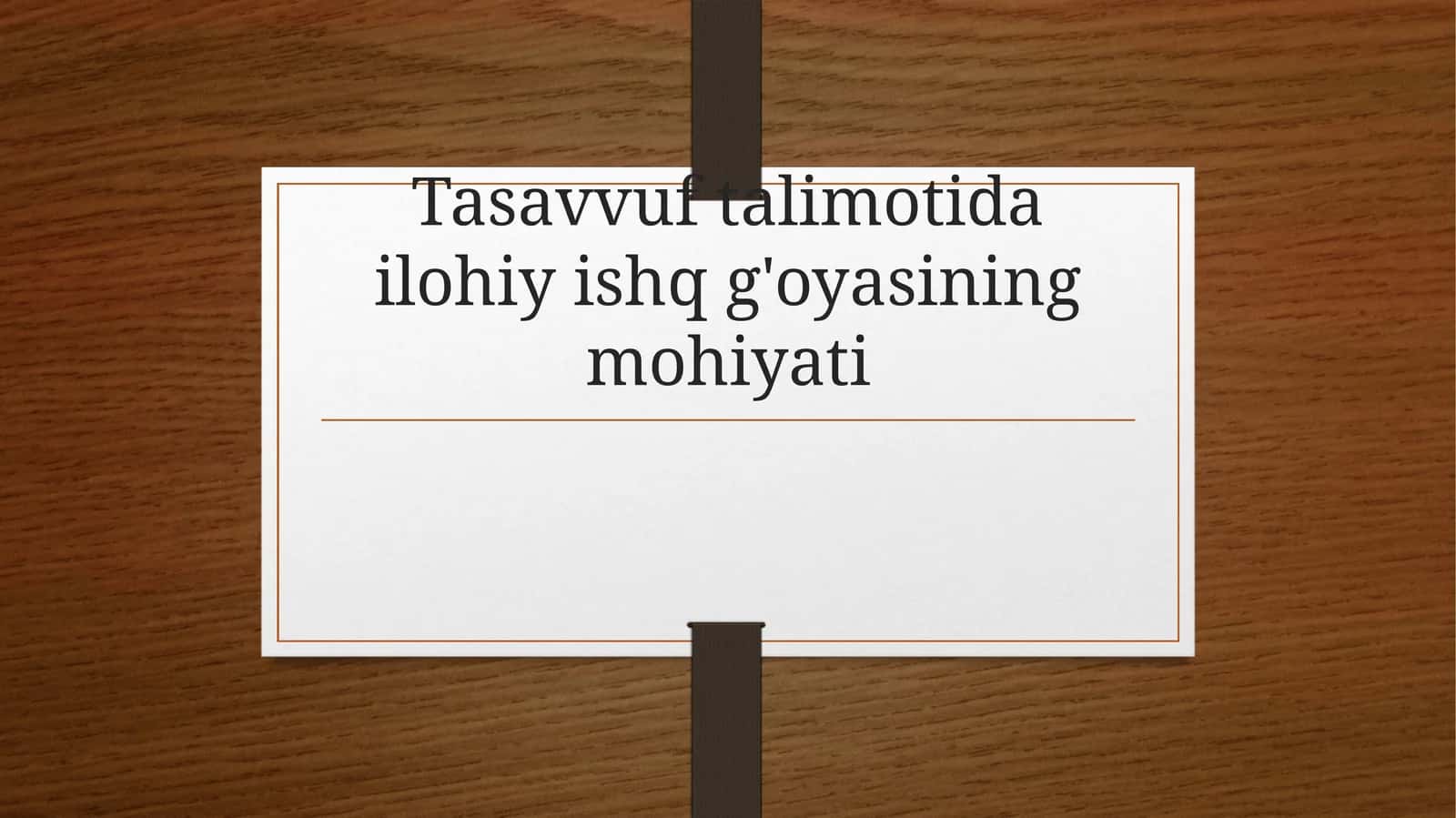 Tasavvuf talimotida ilohiy ishq g'oyasining mohiyati 1