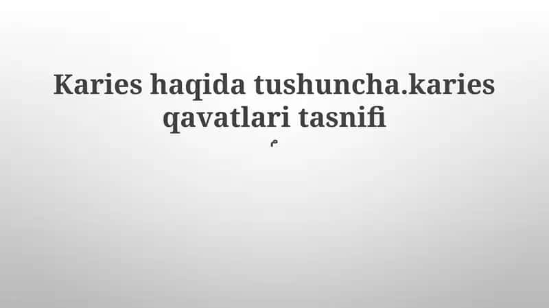 Kariesning ta'rifi va tasnifi 1
