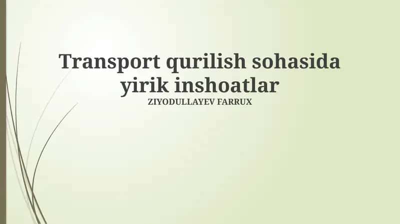 Transport qurilish sohasida yirik inshootlar 1