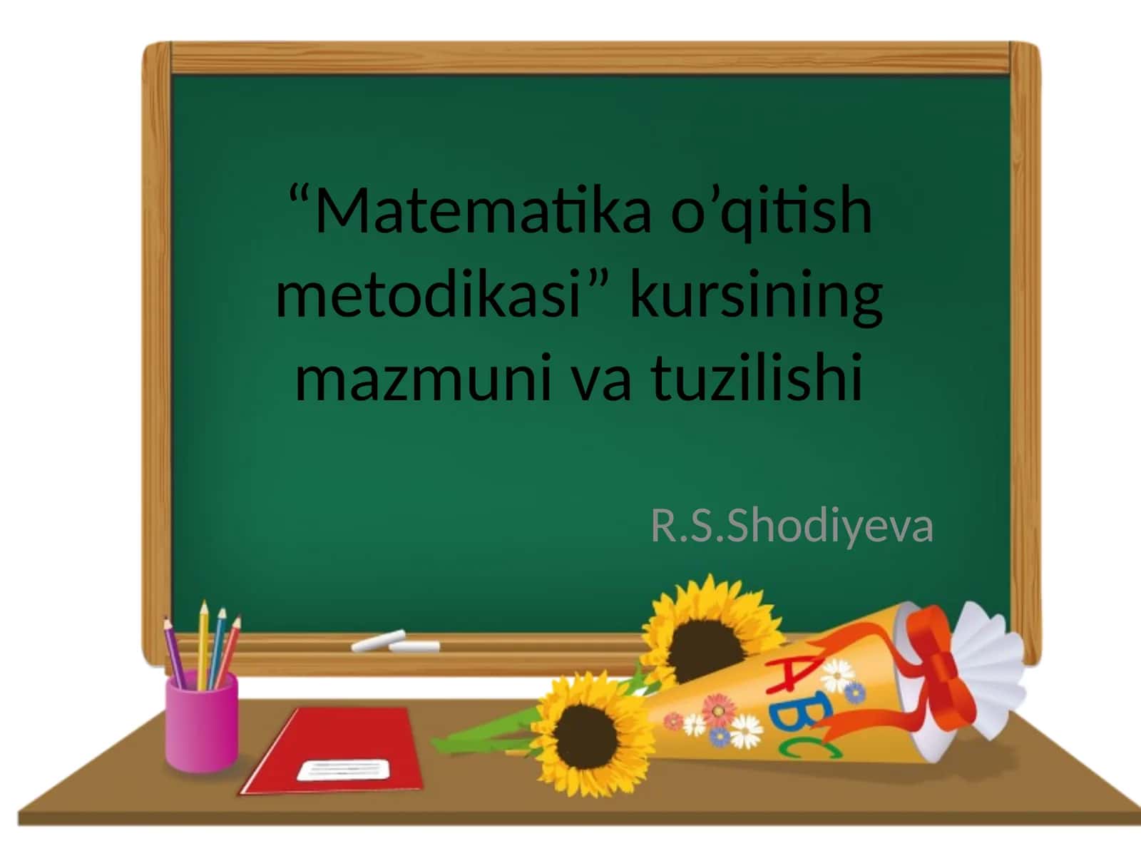 Matematika o’qitish metodikasi 1
