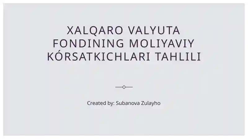 Xalqaro Valyuta Fondi Moliyaviy Kórsatkichlari Tahlili