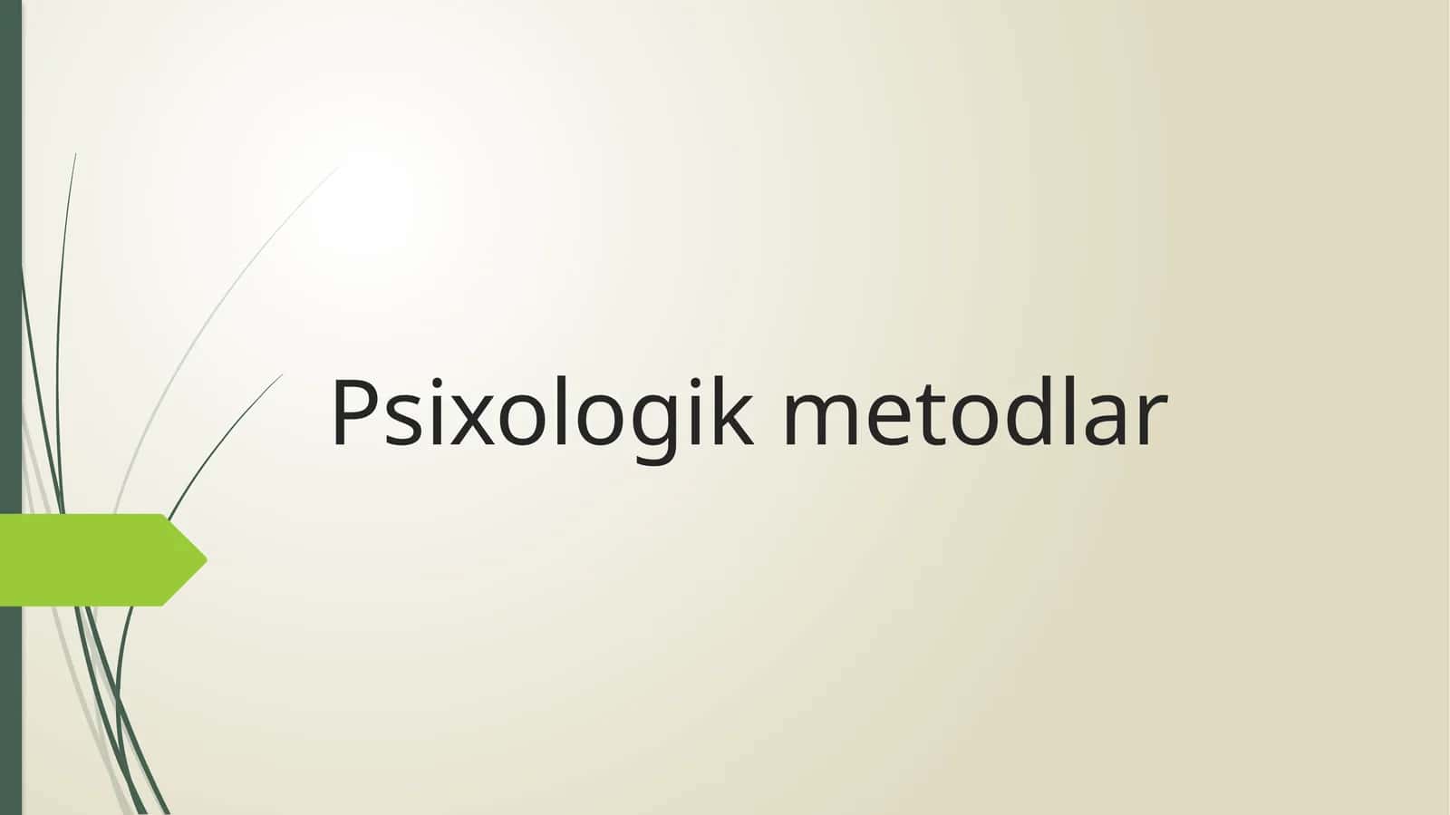 Psixologik metodlar 1