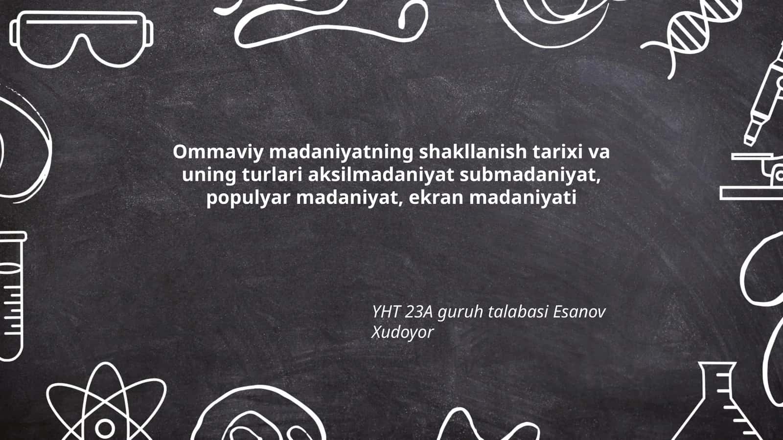 Ommaviy madaniyatning shakllanish tarixi va uning turlari 1