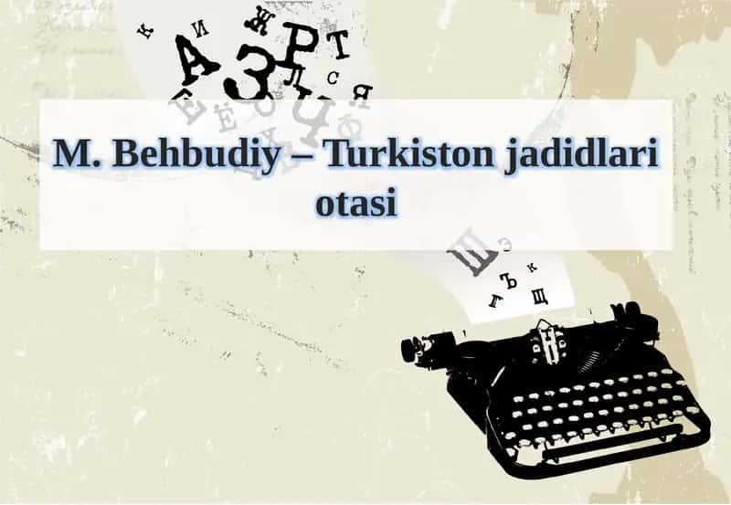 M.Behbudiy–Turkistonjadidlariotasi 1