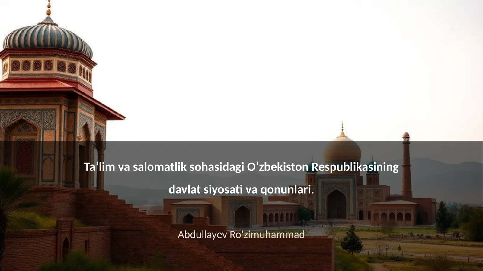 Oʻzbekiston Respublikasining taʼlim siyosati asoslari 1