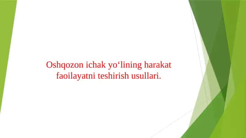 Oshqozon ichak yo‘lining harakat faoilayatni tekshirish usullari. 1