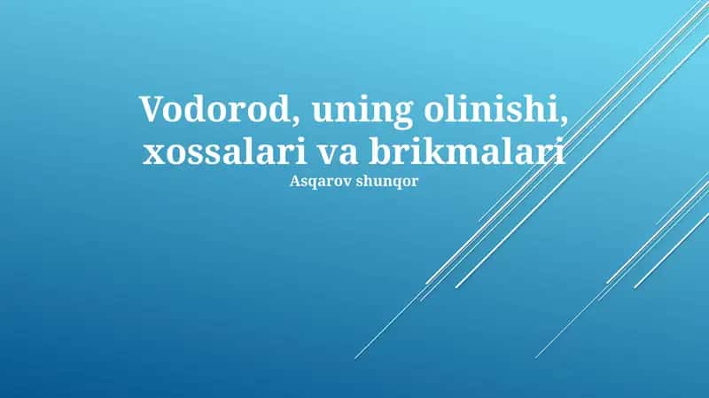 Vodorod, uning olinishi, xossalari va brikmalari 1