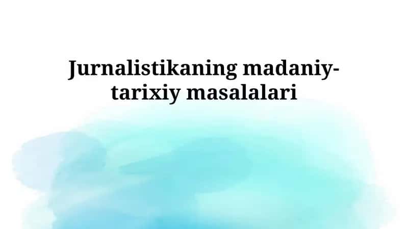 Jurnalistikaning madaniy-tarixiy masalalari 1