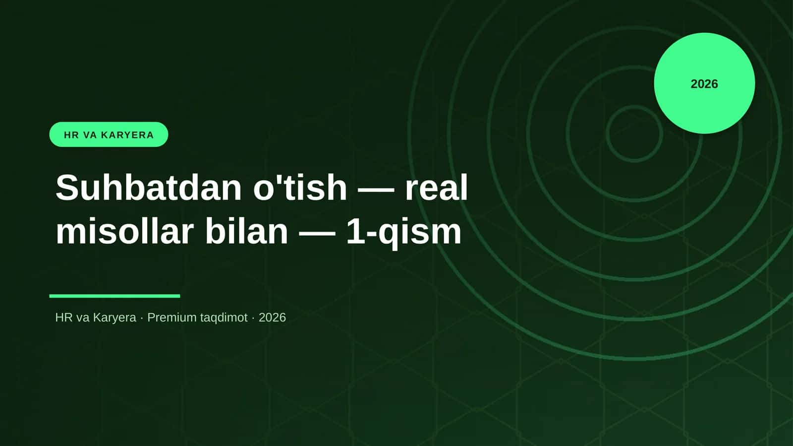 Suhbatdan o'tish — real misollar bilan — 1-qism 1