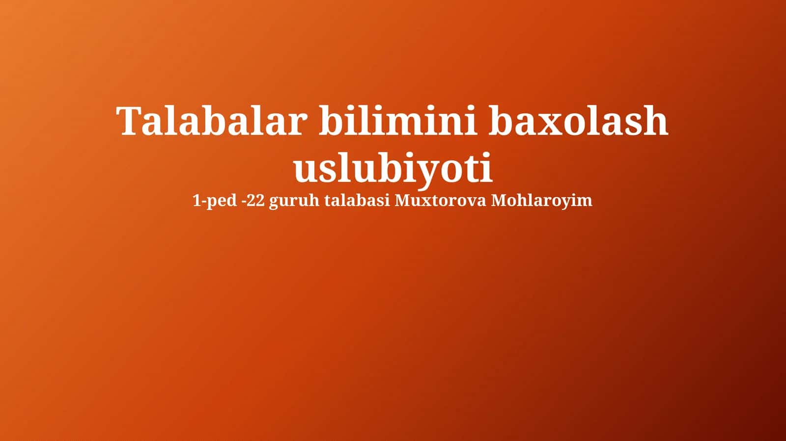 Talabalar bilimini baxolash uslubiyoti 1