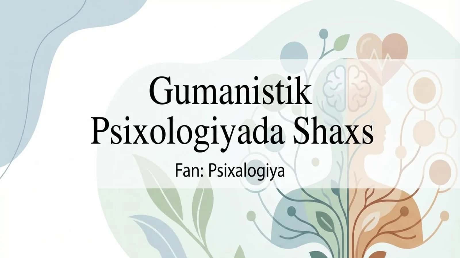 Gumanistik psixologiyada shaxs 1