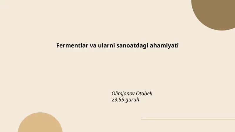 Fermentlar va ularni sanoatdagi ahamiyati 1