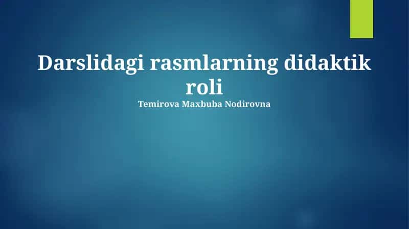 Darslidagi rasmlarning didaktik roli 1