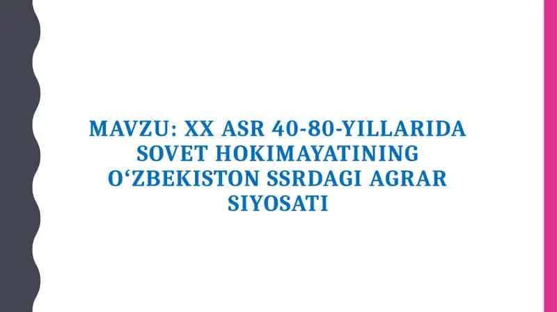 XX asr 40-80-yillarida Sovet hokimayatining Oʻzbekiston SSRdagi agrar siyosati 1