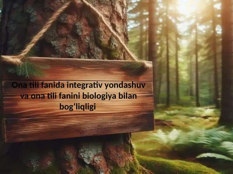 Ona tili fanida Integrativ Yondashuv 1