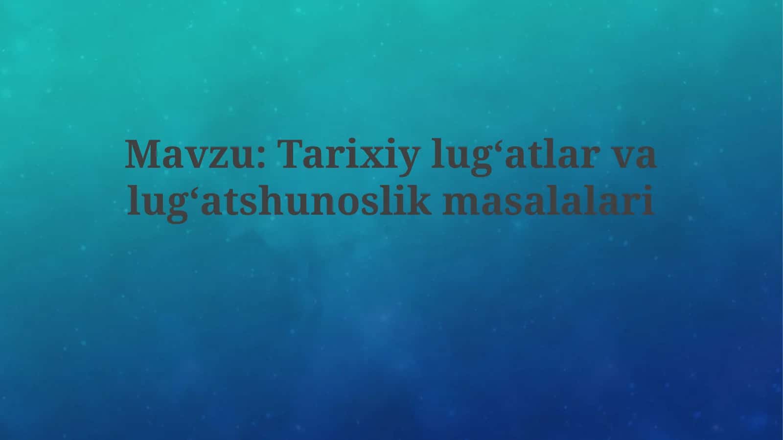 Tarixiylugʻatlarvalugʻatshunoslikmasalalari 1