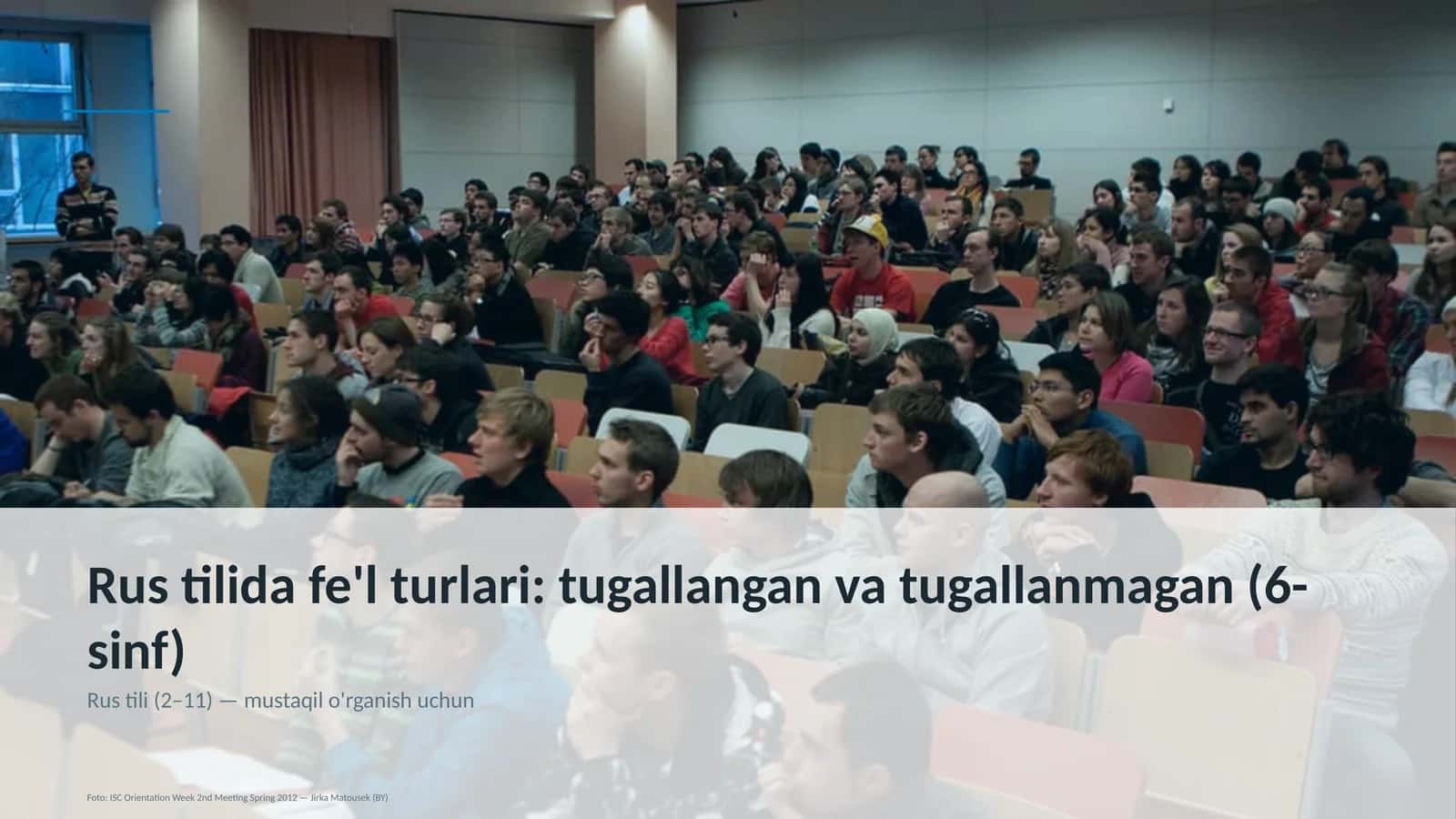 Rus tilida fe'l turlari: tugallangan va tugallanmagan (6-sinf) 1