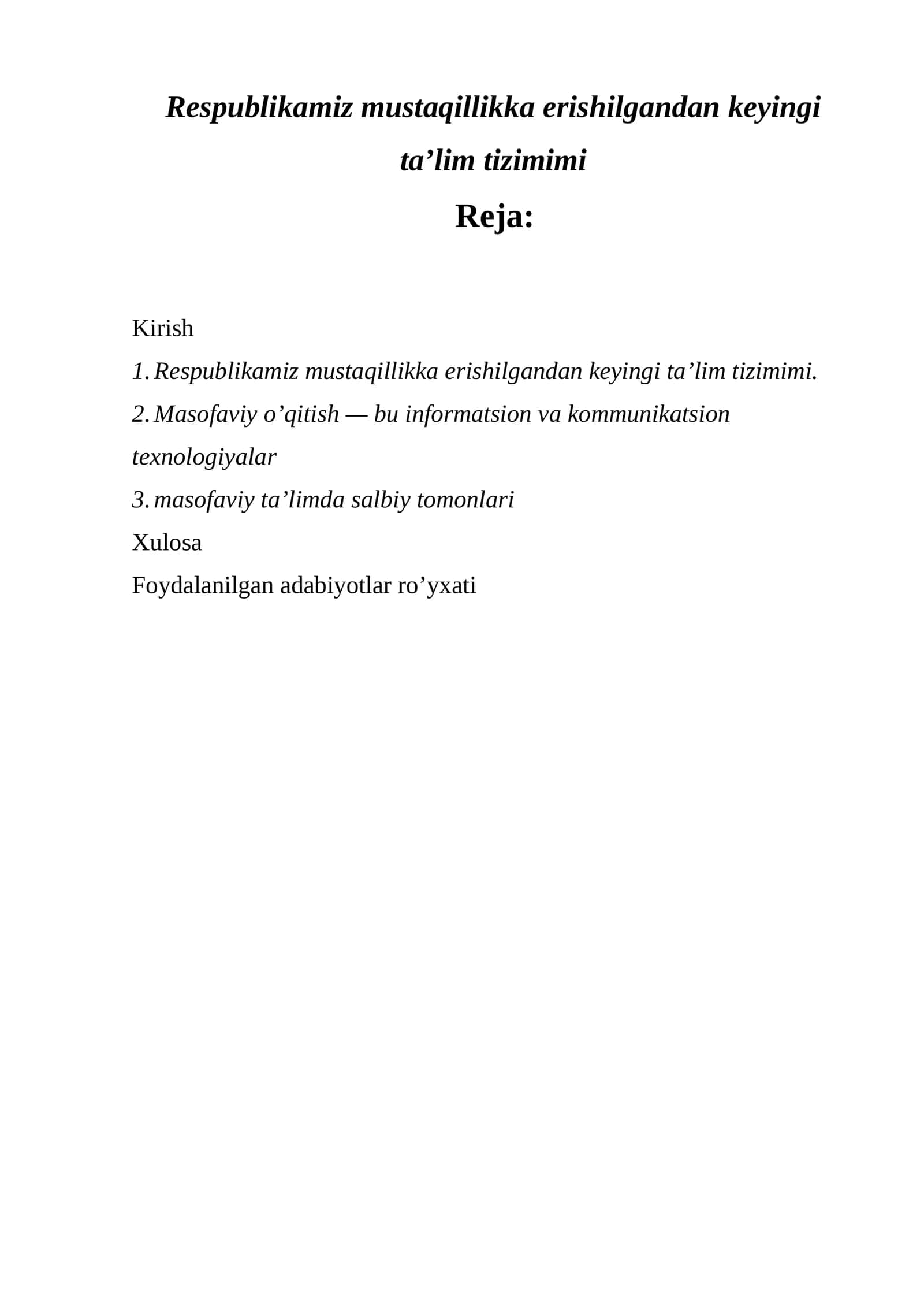 Respublikamiz mustaqillikka erishilgandan keyingi ta’lim tizimimi 1