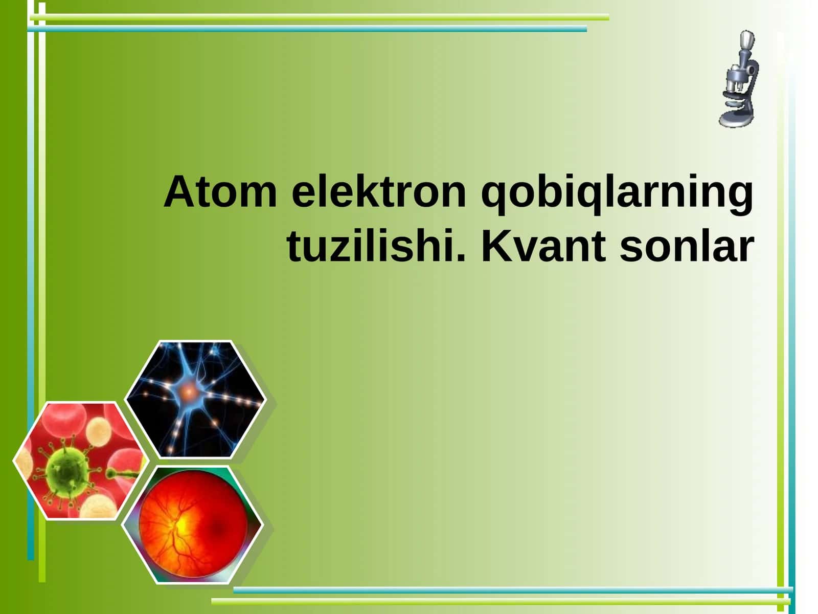 Atom elektron qobiqlarning tuzilishi. Kvant sonlar 1