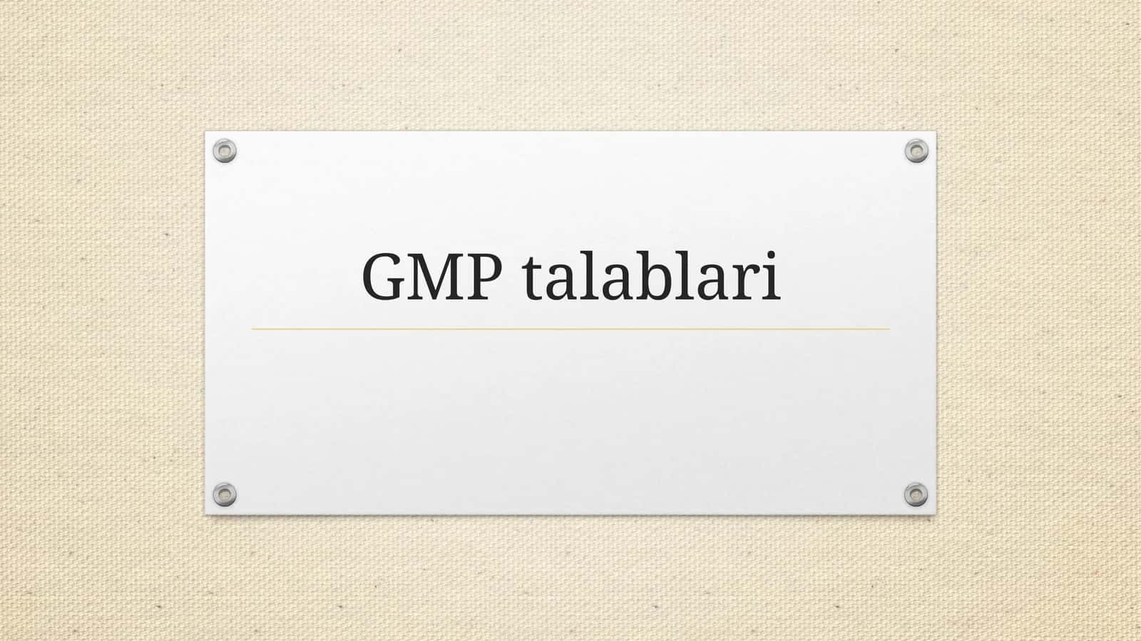 GMP talablari 1