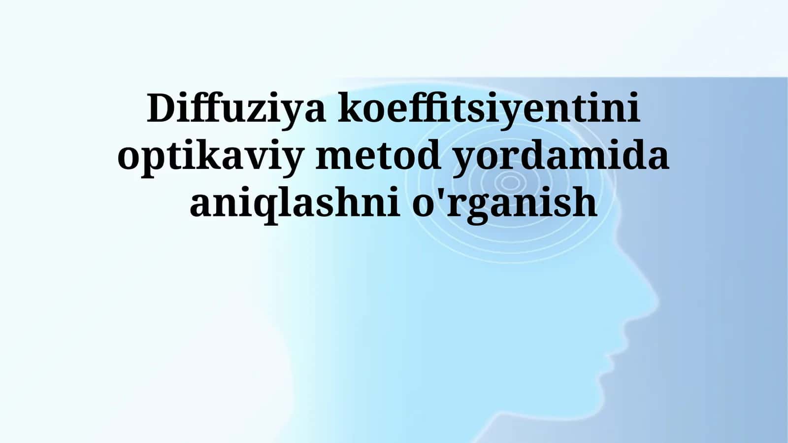 Optikaviy metod yordamida diffuziya koeffitsientini aniqlashni o'rganish 1