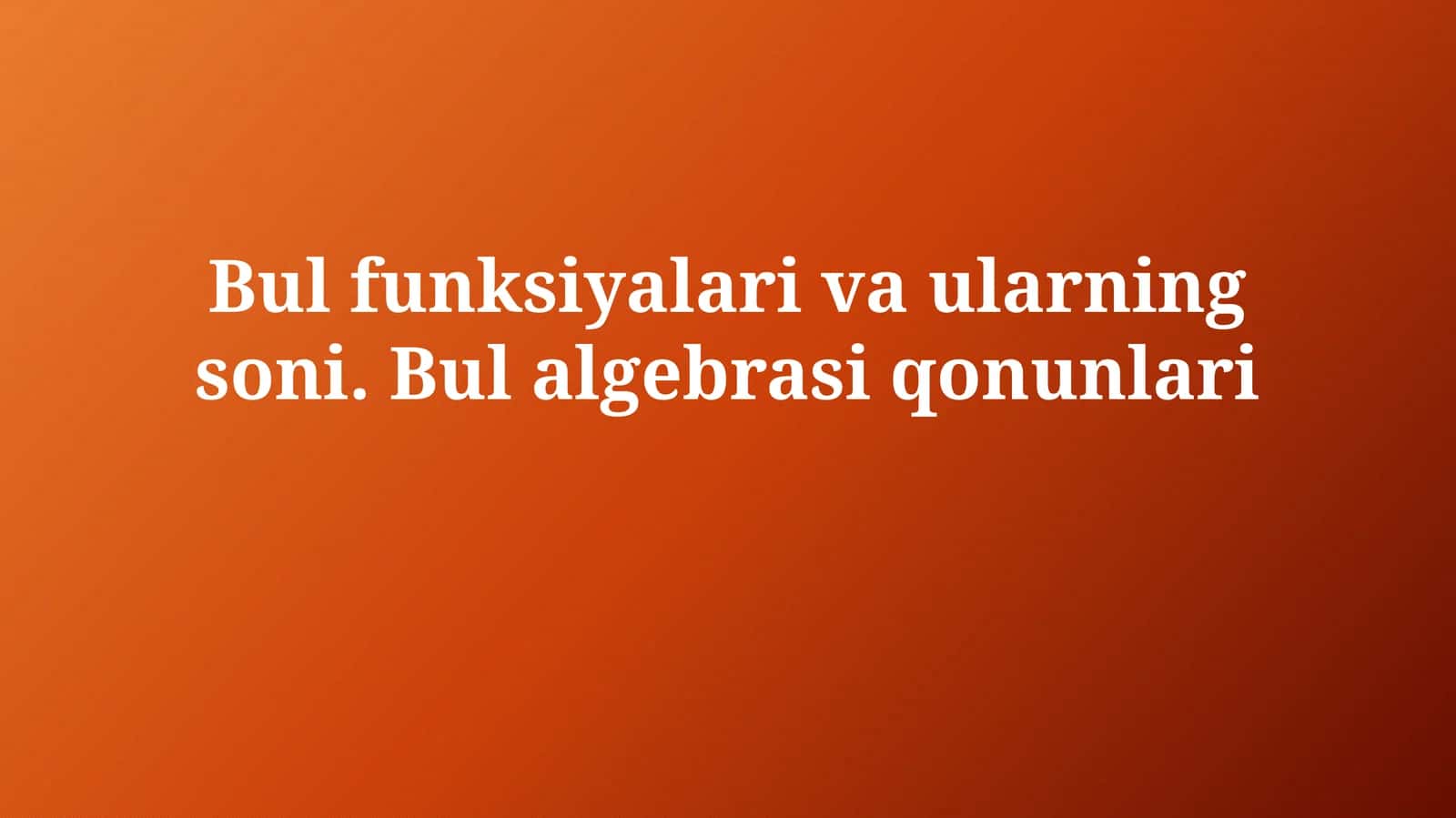 Bulian Algebra Qonunlari 1