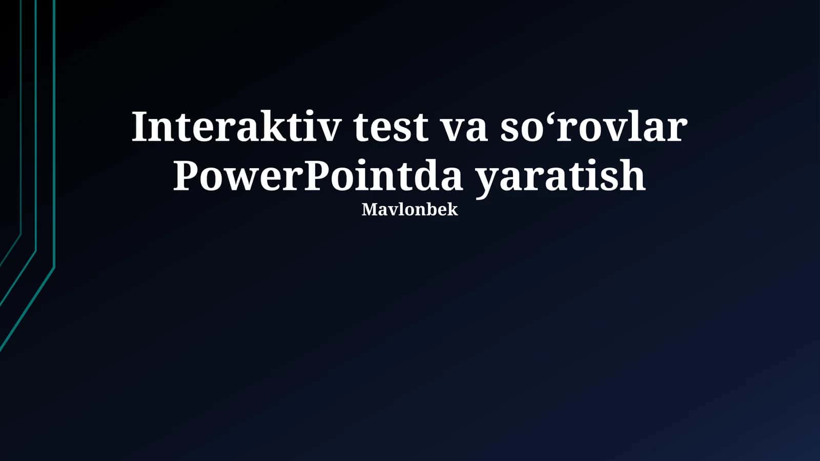 Interaktiv test va so‘rovlar PowerPointda yaratish 1